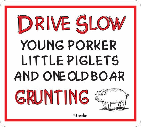 Drive Slow Old Boar Sign - Critter Country Supply Ltd.